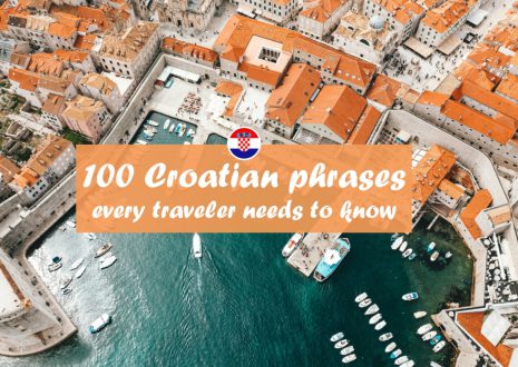 100+ Essential Croatian Phrases You’ll Need Before Traveling to Croatia