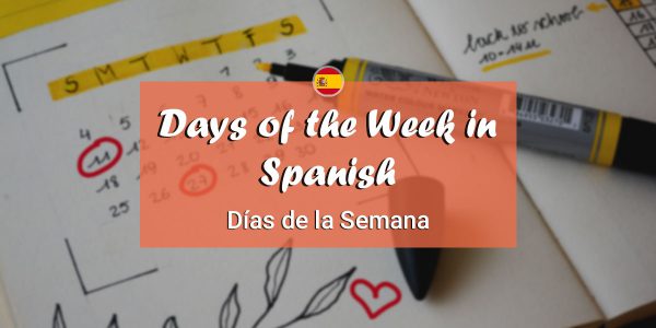 Monday to Domingo – Learn the Days of the Week in Spanish