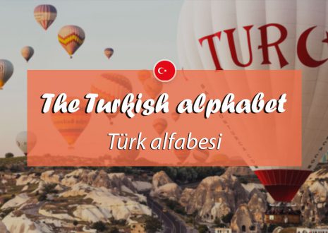 Turkish Alphabet and Pronunciation: A Quick Guide