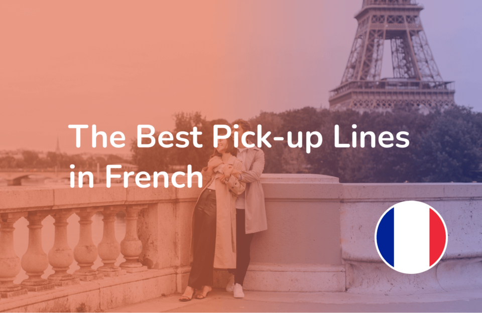 Whispering Sweet Nothings in French: Irresistible Pick-Up Lines