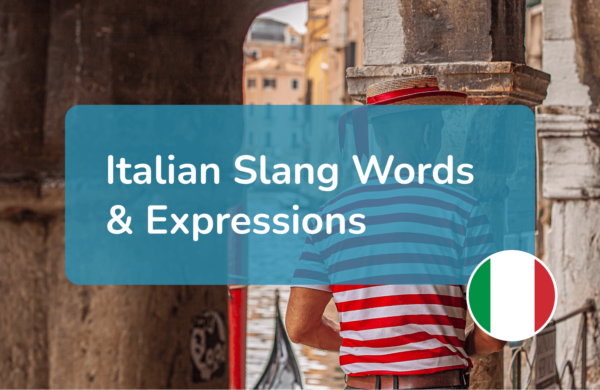 Vai oltre “Ciao Bella”: 20+ parole ed espressioni gergali italiane