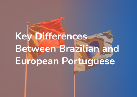 Brazilian vs European Portuguese – Key Differences Explained